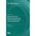 Physical Activity, Exercise Testing and Clinical Assessment in Sports Medicine