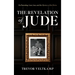 The Revelation of Jude: On Parenting, Love, Loss, and the Mystery of the Divine