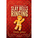 Slay Bells Ringing: A Murder Mystery Duet