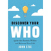 Discover Your WHO: Ignite the Answers Within and Reinvent Your Life