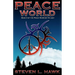 Peace World: Book 3 of the Peace Warrior Trilogy