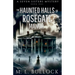 The Haunted Halls of Rosegate Manor