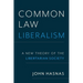 Common Law Liberalism: A New Theory of the Libertarian Society