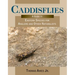 Caddisflies: A Guide to Eastern Species for Anglers and Other Naturalists