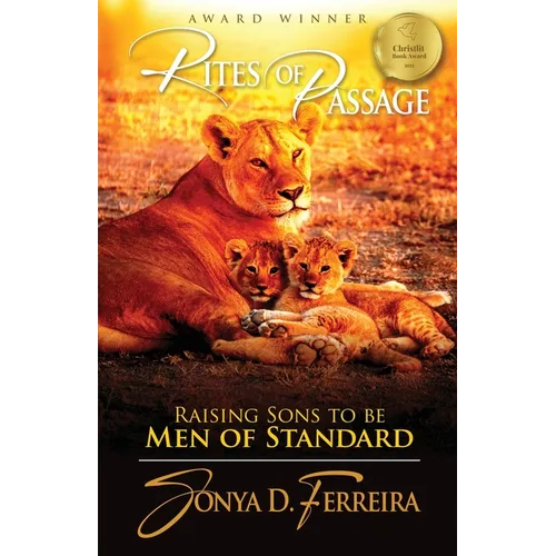 Rites of Passage: Raising Sons to Be Men of Standard