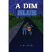 A Dim Blue