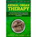 Animal Organ Therapy: The Most Nutrient-Rich Superfoods for Organ Health, Hormonal Balance, and Energy