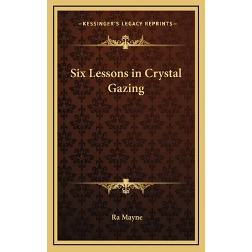 Six Lessons in Crystal Gazing