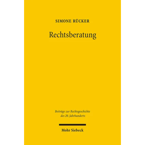 Rechtsberatung: Das Rechtsberatungswesen Von 1919-1945 Und Die Entstehung Des Rechtsberatungsmissbrauchsgesetzes Von 1935