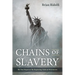 Chains of Slavery: The End Began at the Beginning with an Institution