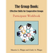 The Group Book: Effective Skills for Cooperative Groups