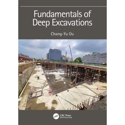 Fundamentals of Deep Excavations