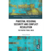 Pakistan, Regional Security and Conflict Resolution: The Pashtun 'Tribal' Areas