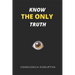Know the Only Truth