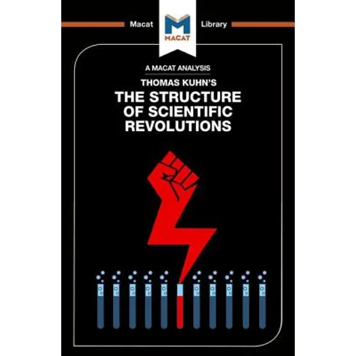An Analysis of Thomas Kuhn's the Structure of Scientific Revolutions