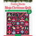 Festive Blocks for a Mega Christmas Quilt: 25 Traditionally Pieced Designs