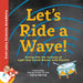 Let's Ride a Wave!: Diving Into the Science of Light and Sound Waves with Physics
