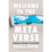 Welcome to the Metaverse: Unlocking the Potential of Virtual Worlds