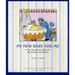 My New Baby and Me: A First Year Record Book for Big Brothers and Big Sisters