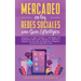 Mercadeo en las Redes Sociales: Conozca el mejor enfoque y estrategias de publicidad digital para impulsar su agencia o negocio con el poder de Facebo