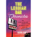 The Lesbian Bar Chronicles: The Living History and Hopeful Future of America's Dyke Dives and Sapphic Spaces