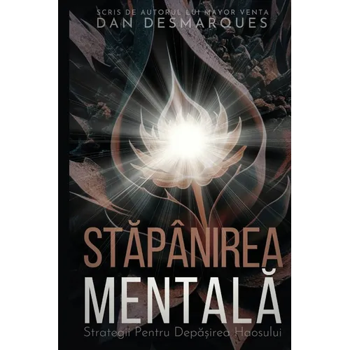 Stăpânirea Mentală: Strategii Pentru Depășirea Haosului