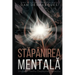 Stăpânirea Mentală: Strategii Pentru Depășirea Haosului