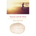 Exercise and the Mind: The Possibilities for Mind-Body-Spirit Unity