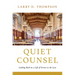 Quiet Counsel: Looking Back on a Life of Service to the Law