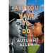 All You Have to Do