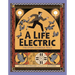 A Life Electric: The Story of Nikola Tesla