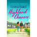Highland Chances: A Heart-Warming Romantic Comedy about Love, Community and Life in the Scottish Highlands