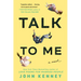 Talk to Me