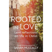 Rooted in Love: Lent Reflections on Life in Christ