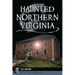 Haunted Northern Virginia
