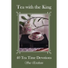 Tea with the King: 40 Teatime Devotions