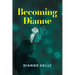 Becoming Dianne