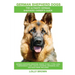 German Shepherd Dogs as Pets: German Shepherd breeding, where to buy, types, care, temperament, cost, health, showing, grooming, diet, and more incl