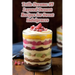Trifle Dreams: 95 Layered Dessert Recipes for Sweet Indulgences
