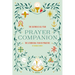 The Catholic All Year Prayer Companion: The Liturgical Year in Practice