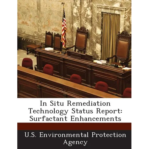 In Situ Remediation Technology Status Report: Surfactant Enhancements
