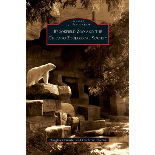 Brookfield Zoo and the Chicago Zoological Society