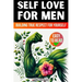 Self Love Book for Men: Building True Respect for Yourself