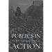 Publics in Action: The Self-Making of Civic Life