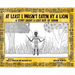 At Least I Wasn't Eaten by a Lion: A Story About a Lost Boy of Sudan