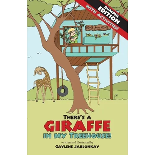There's a Giraffe in my Treehouse! Bumper Edition: Story + activities = twice the fun!