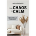 From Chaos to Calm: Simple Habits to Declutter Your Home and Mind