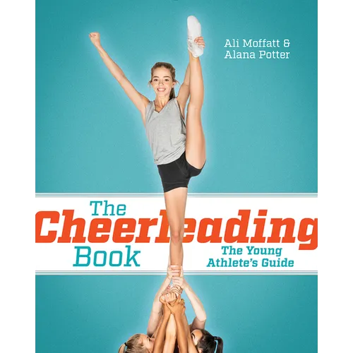 The Cheerleading Book: The Young Athlete's Guide