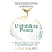 Unfolding Peace: 9 Leadership Principles to Create Cultures of Well-being, Belonging, and Peace