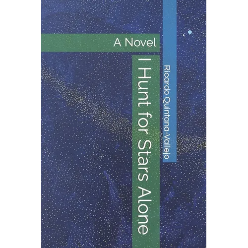 I Hunt for Stars Alone - Paperback